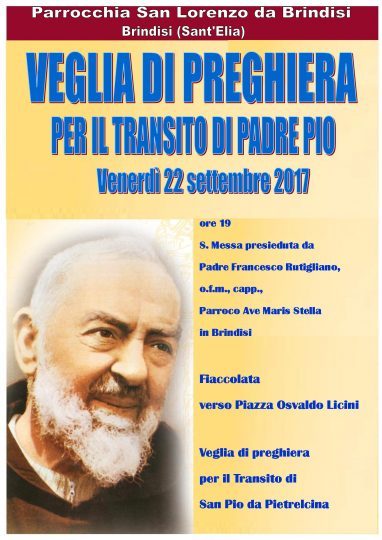 Questa Sera Veglia Di Preghiera Nel Transito Di Padre Pio In Piazza Osvaldo Licini Brindisitime It Network News Da Brindisi E Provincia